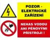 MAGG Pozor elektrické zařízení Nehas vodou ani pěnovými přístroji!… (120091)